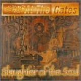 At the Gates - Slaughter Of The Soul