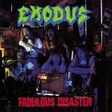 Exodus - Fabulous Disaster