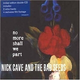 Nick Cave & the Bad Seeds - No More Shall We Part