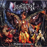 Incantation - Diabolical Conquest