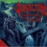 Benediction - Transcend the Rubicon