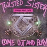 Twisted Sister - Come Out & Play