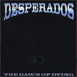 Desperados - The Dawn of Dying
