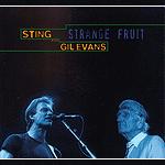 Sting And Gil Evans - Strange Fruit