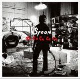 Spoon - Ga Ga Ga Ga Ga (Limited Edition Bonus Disc)