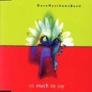 Dave Matthews Band - So Much To Say