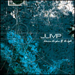 Jump, Little Children - between the glow & the light