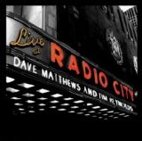 Dave Matthews & Tim Reynolds - Live at Radio City Music Hall