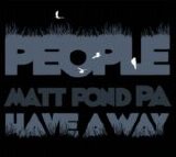 Matt Pond PA - People Have A Way (CD Single)