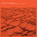 Pilot Speed - Into the West