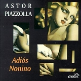 Astor Piazzolla - Adios Nonino