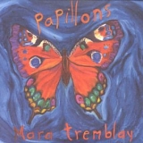 Mara Tremblay - Papillons