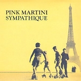 Pink Martini - Sympathique