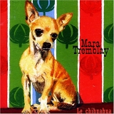 Mara Tremblay - Le Chihuahua