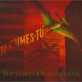 Richard Desjardins - Tu m'aimes-tu
