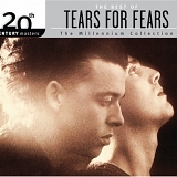 Tears for Fears - 20th Century Masters - The Millennium Collection: The Best of Tears for Fears