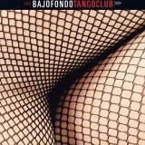 Bajofondo - Tango Club