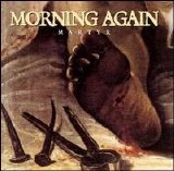 Morning Again - Martyr