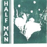 Half Man - Halfman