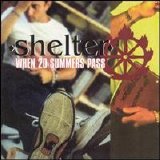 Shelter - When 20 Summers Pass