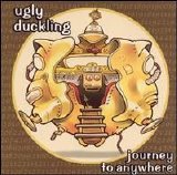 Ugly Duckling - Journey to Anywhere