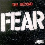 Fear - The Record