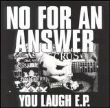 No for an Answer - You Laugh