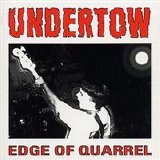 Undertow - Edge of Quarrel