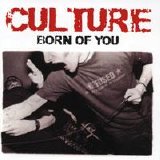 Culture - Born Of You