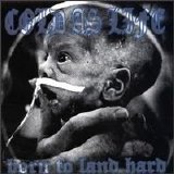 Cold as Life - Born to Land Hard