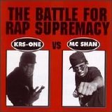 Various artists - Battle for Rap Supremacy: KRS-ONE vs. MC SHAN
