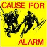 Cause for Alarm - Cause For Alarm