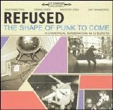 Refused - Shape of Punk to Come