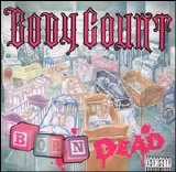Body Count - Born Dead