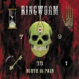 Ringworm - Birth Is Pain