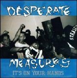 Desperate Measures - It's on Your Hands