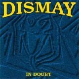 Dismay - In Doubt
