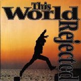 This World Rejected - This World Rejected