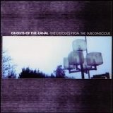 Ghosts of the Canal - Five Episodes from the Subconscious