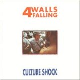 4 Walls Falling - Culture Shock