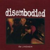 Disembodied - The Confession