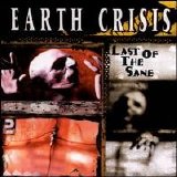 Earth Crisis - Last of the Sane