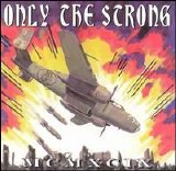 Various artists - Only the Strong MCMXCIX