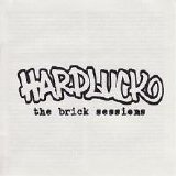Hardluck - The Brick Sessions (demo)