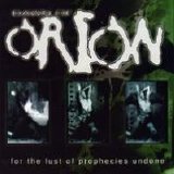 Dawn Of Orion - For The Lust Of Prophecies Undone