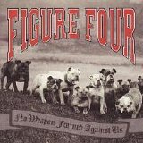 Figure Four - No Weapon Formed Against Us