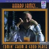 Harry James - Comin' from a Good Place