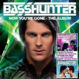 Basshunter - Now You're Gone - The Album
