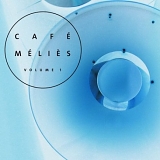 Various artists - Café Méliès, Vol. 1