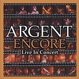 Argent - Encore - Live In Concert